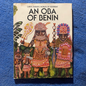 Carol Barker's Worlds of Yesterday: An Oba of Benin