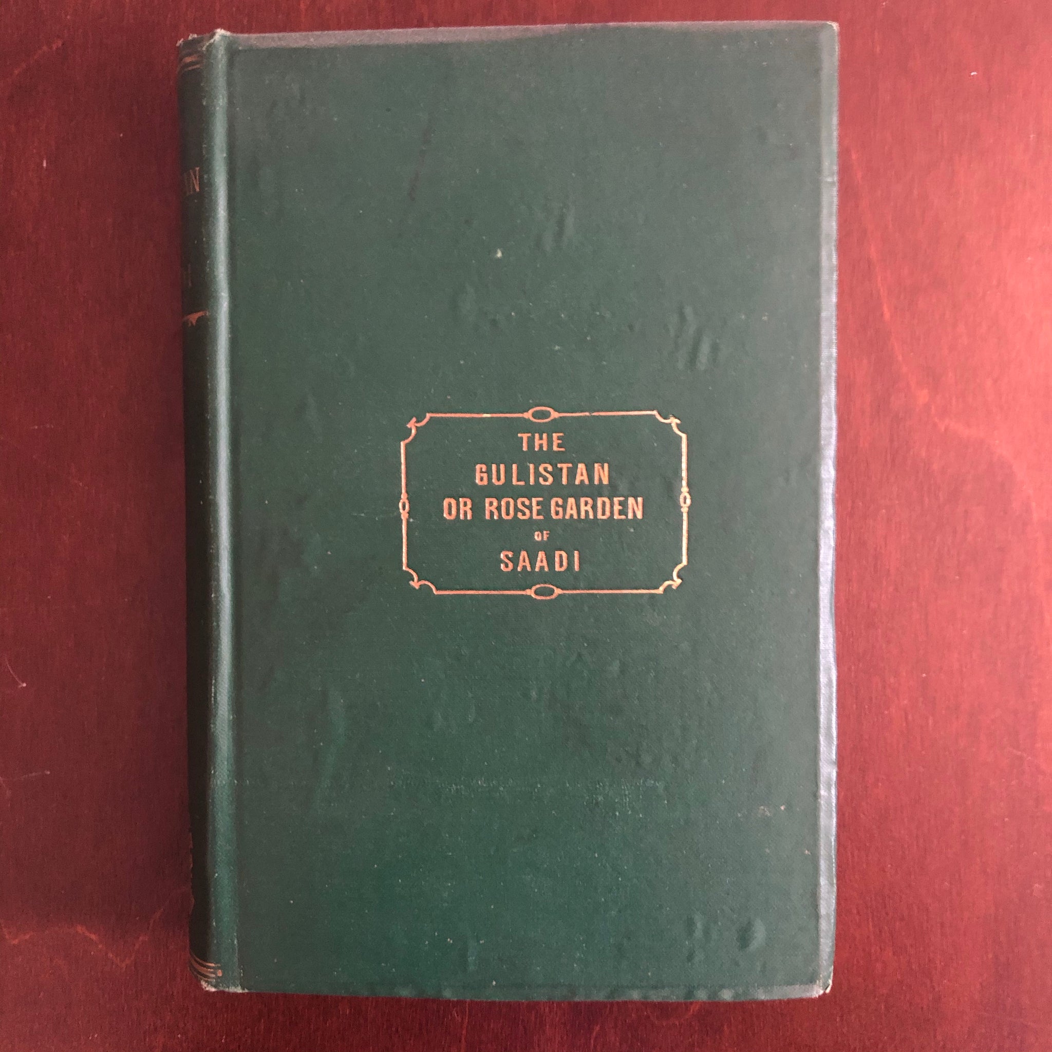 Saadi: The Gulistan... preface by R. W. Emerson.