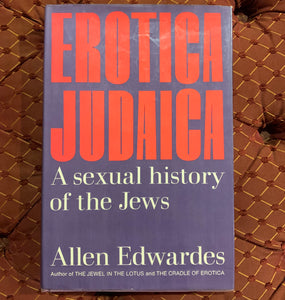 Erotica Judaica: A Sexual History of the Jews by Allen Edwardes