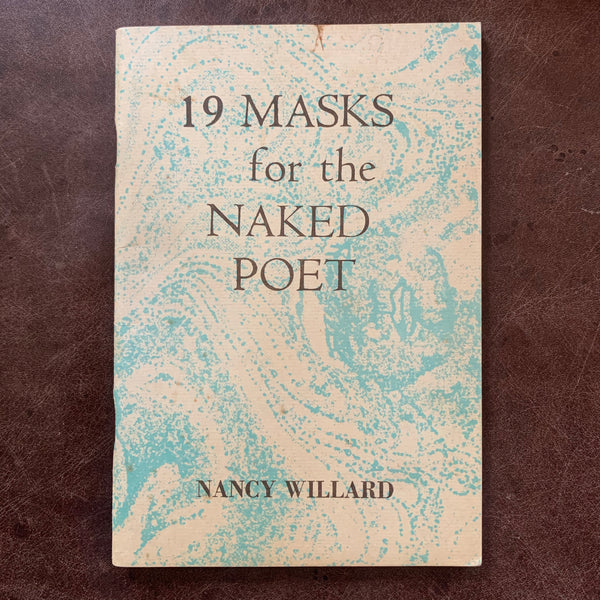 19 Masks for the Naked Poet by Nancy Willard