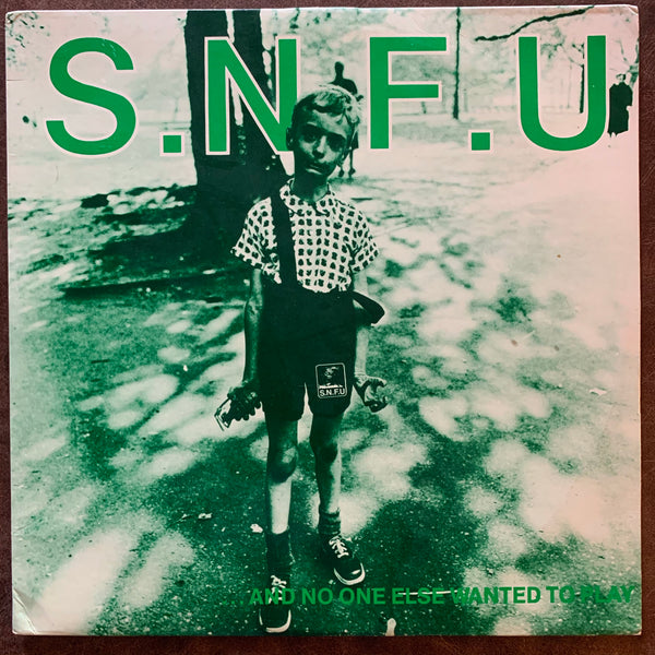 S. N. F. U. - And No One Else Wanted to Play