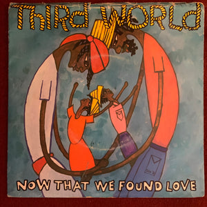 Third World - Now That We Found Love
