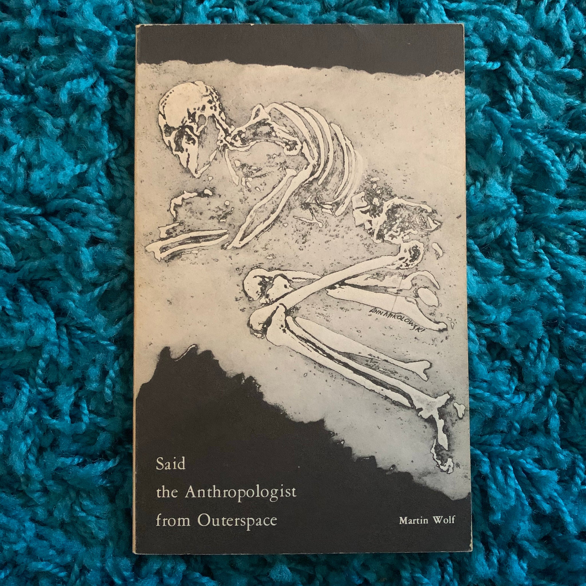 Said the Anthropologist from Outerspace by Martin Wolf