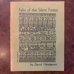 Felix of the Silent Forest by David Henderson poetry